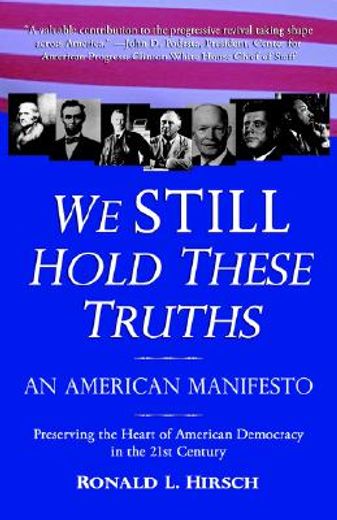 we still hold these truths,an american manifesto