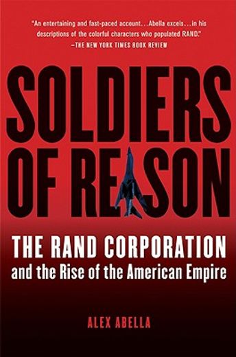 Soldiers of Reason: The Rand Corporation and the Rise of the American Empire (in English)