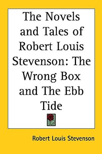 the novels and tales of robert louis stevenson: the wrong box and the ebb tide