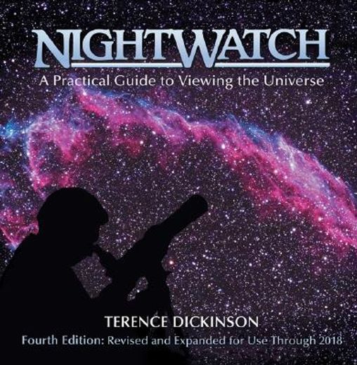 nightwatch,a practical guide to viewing the universe : revised and updated