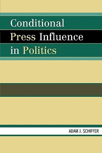 conditional press influnence in politics