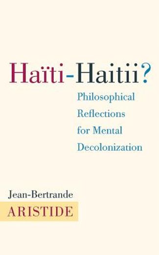 haiti-haitii?,philosophical reflections for mental decolonization