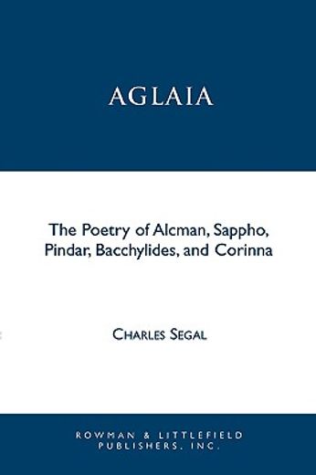 aglaia,the poetry of alcman, sappho, pindar, bacchylides, and corinna