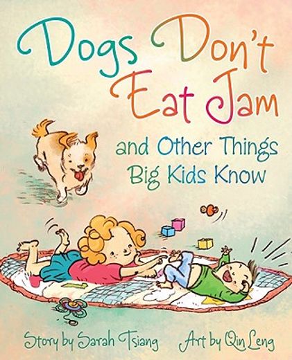 Dogs Don't Eat Jam: And Other Things Big Kids Know (en Inglés)
