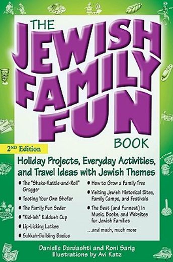 the jewish family fun book,holiday projects, everyday activities, and travel ideas with jewish themes