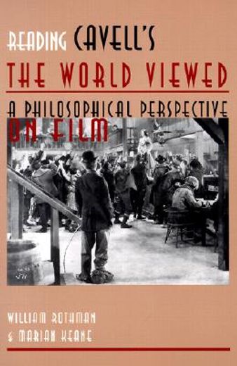 reading cavell´s the world viewed,a philosophical perspective on film
