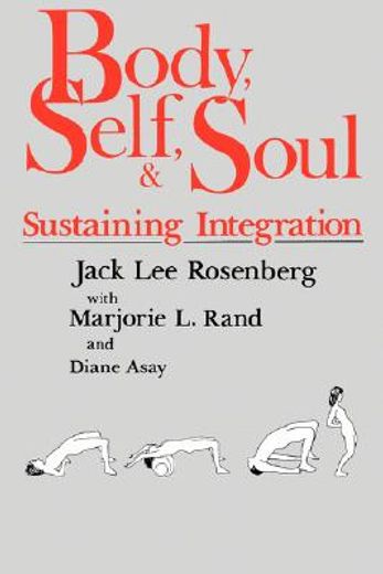 body, self, and soul: sustaining integration (en Inglés)