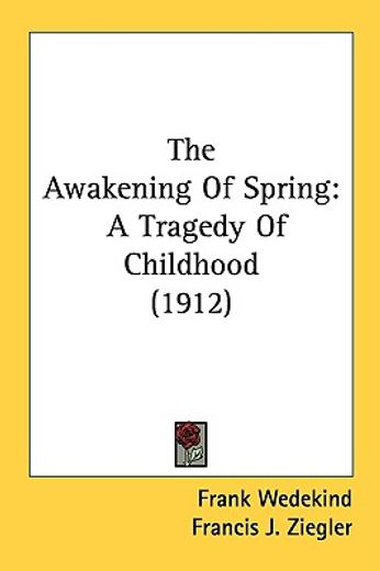 the awakening of spring,a tragedy of childhood