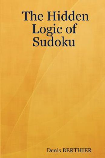 the hidden logic of sudoku
