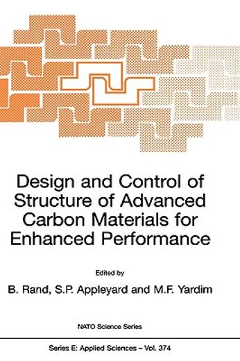 design and control of structure of advanced carbon materials for enhanced performance,proceedings of the nato advanced study institute on design and control of structure of advanced carb