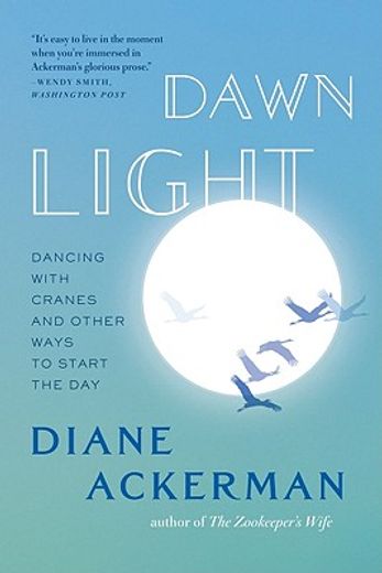 dawn light,dancing with cranes and other ways to start the day (en Inglés)