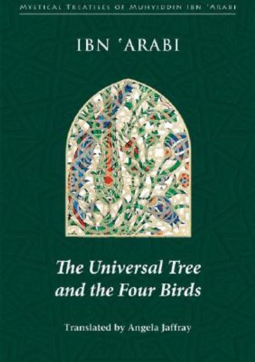the universal tree and the four birds,treatise on unification (al-ittihad al-kawni)