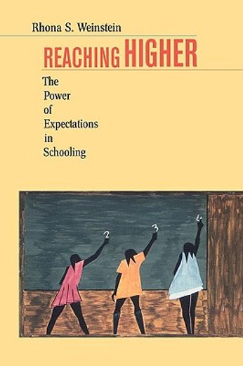 reaching higher,the power of expectations in schooling