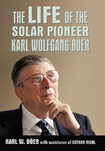 the life of the solar pioneer karl wolfgang böer