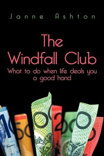 the windfall club,what to do when life deals you a good hand (en Inglés)