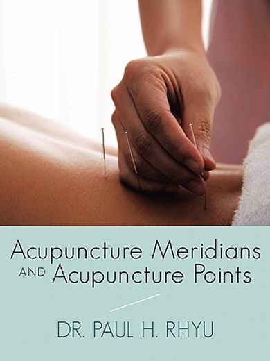 acupuncture meridians and acupuncture points (en Inglés)