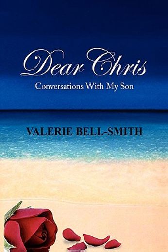 dear chris,conversations with my son
