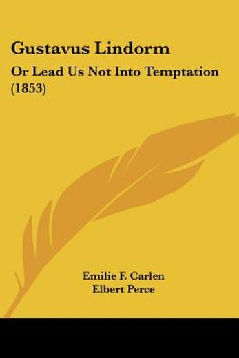 gustavus lindorm: or lead us not into te