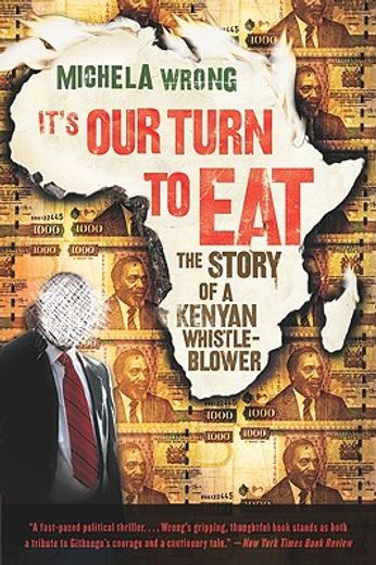 it´s our turn to eat,the story of a kenyan whistle-blower (en Inglés)