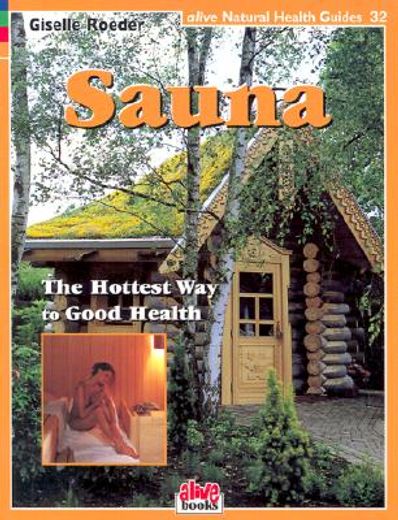 sauna,hottest way to good health (in English)