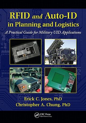 RFID and Auto-Id in Planning and Logistics: A Practical Guide for Military Uid Applications