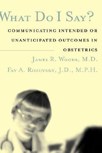 what do i say?,communicating intended or unanticipated outcomes in obstetrics