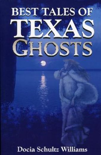 best tales of texas ghosts