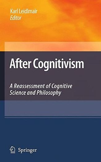 after cognitivism,a reassessment of cognitive science and philosophy