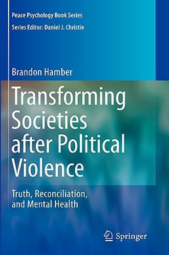 transforming societies after political violence,truth, reconciliation, and mental health