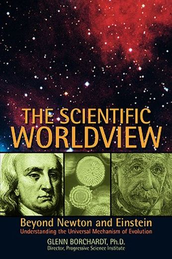 the scientific worldview,beyond newton and einstein