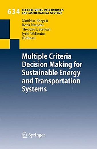 multiple criteria decision making for sustainable energy and transportation systems,proceedings of the 19th international conference on multiple criteria decision making, auckland, new