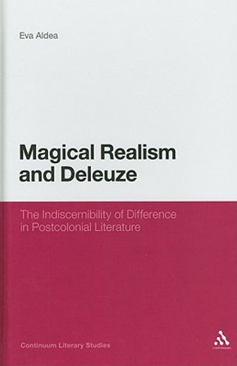 magical realism and deleuze,the indiscernibility of difference in postcolonial literature