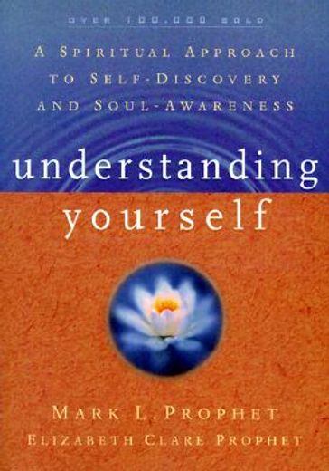 Understanding Yourself: A Spiritual Approach to Self-Discovery and Soul Awareness (en Inglés)