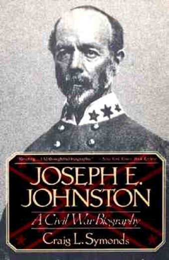 joseph e. johnston,a civil war biography (en Inglés)