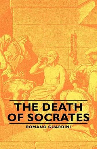 the death of socrates,an interpretation of the platonic dialogues: euthyphro, apology, crito and phaedo