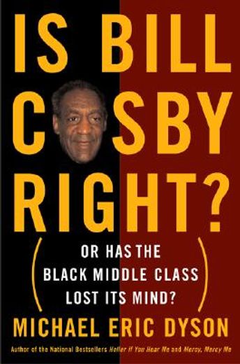 is bill cosby right?,or has the black middle class lost its mind?