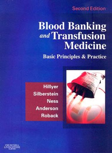 blood banking and transfusion medicine,basic priniciples and practice