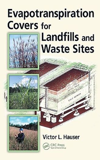 Evapotranspiration Covers for Landfills and Waste Sites (en Inglés)
