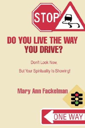 do you live the way you drive?
