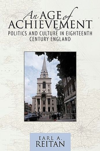 an age of achievement,politics and culture in eighteenth century england