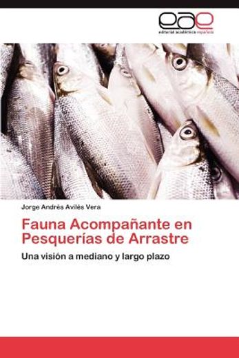 fauna acompa ante en pesquer as de arrastre