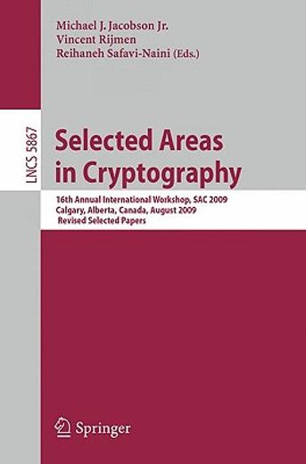 selected areas in cryptography,16th annual international workshop, sac 2009, calgary, alberta, canada, august 13-14, 2009, revised