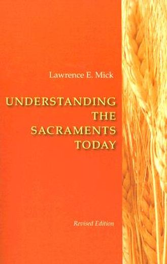 understanding the sacraments today (en Inglés)