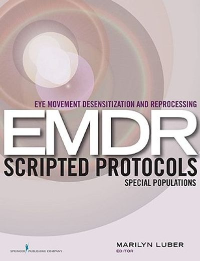 eye movement desensitization and reprocessing (emdr) scripted protocols,special populations (en Inglés)
