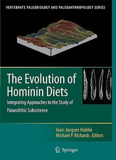 the evolution of hominid diets,integrating approaches to the study of palaeolithic subsistence