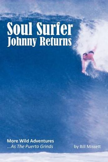 soul surfer johnny returns,more wild adventures