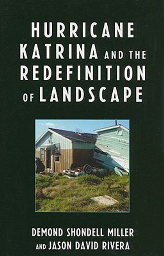 hurricane katrina and the redefinition of landscape