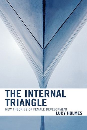 the internal triangle,new theories of female development