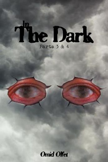 in the dark,parts 3 & 4