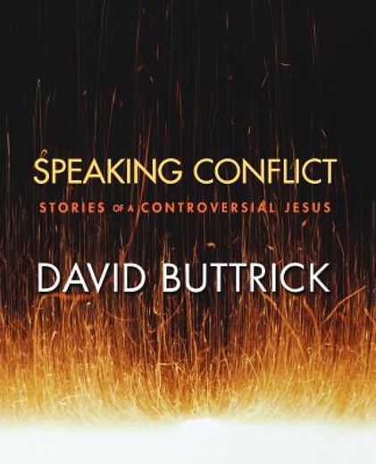speaking conflict,stories of a controversial jesus